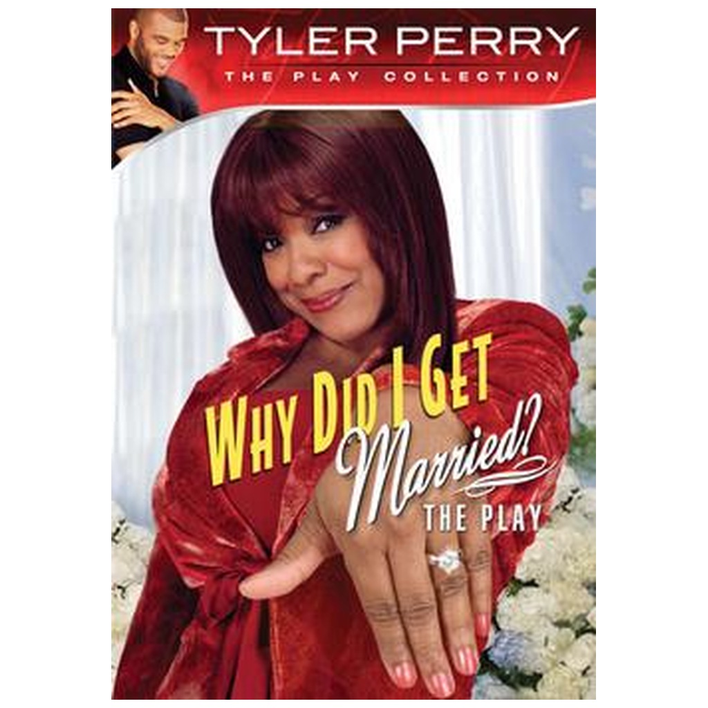 Tyler Perry's Why Did I Get Married?: The Play DVD