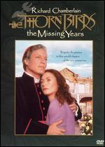 The Thorn Birds: The Missing Years DVD