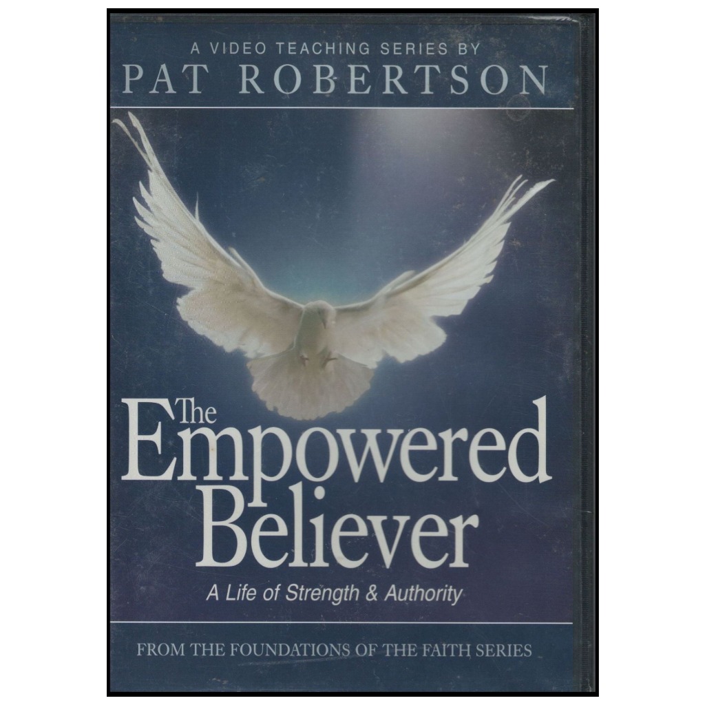The Empowered Believer: A Life of Strength & Authority DVD